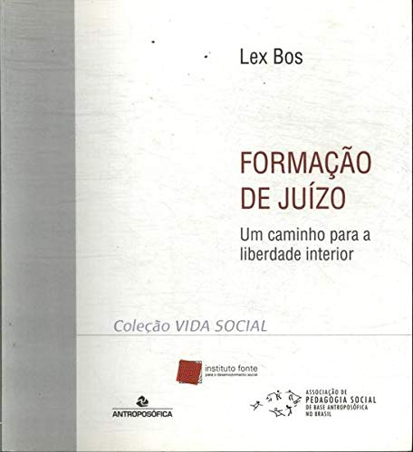 Ler Formação de Juízo. Um Caminho Para a Liberdade Interior, do autor Lex Bos